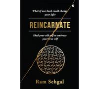 Reincarnate: Shed your old self to embrace your true self