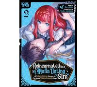 Reincarnated in a Mafia Dating Sim, Volume 2: A Yakuza Heiress Becomes the Top-Ranked Villain's Romantic Target!