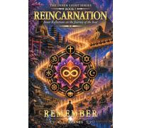 Reincarnation: Inner Reflections on the Journey of the Soul