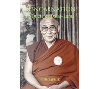 Réincarnation: La Quête du Dalaï-Lama