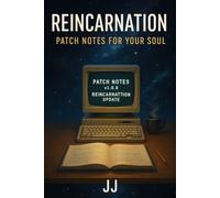 Reincarnation: Patch Notes for Your Soul