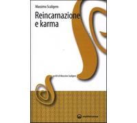 Reincarnazione e karma - Scaligero Massimo