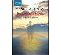 Reincarnazione. Una vita, un destino