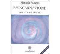 REINCARNAZIONE UNA VITA, UN DESTINO