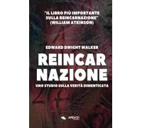 Reincarnazione: Uno studio sulla realtà dimenticata