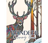 Reindeer coloring book with 51 pages | Deer Coloring Book | Christmas Coloring Book | Winter coloring book: Reindeer coloring book for creative holiday fun!