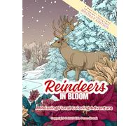 Reindeers In Bloom: A Relaxing Floral Coloring Adventure - Holiday edition