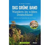 Reiner Corneliu Das Grüne Band - Wandern im wilden Deutschland: 1400 (Tascabile)