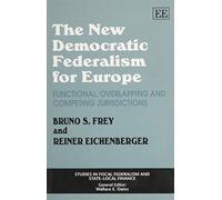 Reiner Eichenberger The New Democratic Federalism For Europe (Tascabile)