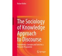 Reiner Keller The Sociology of Knowledge Approach to Discours (Copertina rigida)