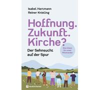 Reiner Knieling Hoffnung. Zukunft. Kirche?: Der Sehnsucht auf (Copertina rigida)