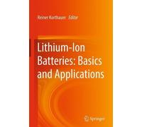 Reiner Korthaue Lithium-Ion Batteries: Basics and Application (Copertina rigida)