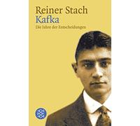 Reiner Stach Kafka: Die Jahre der Entscheidungen ARD-Serie »Kafka« (Tascabile)