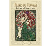 Reines de courage: Livre de coloriage et jeux