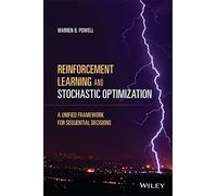 Reinforcement Learning and Stochastic Optimization – A Unified Framework for Sequential Decisions
