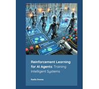 Reinforcement Learning for AI Agents: Training Intelligent Systems