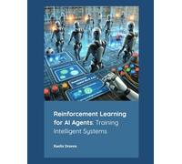 Reinforcement Learning for AI Agents: Training Intelligent Systems