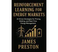 Reinforcement Learning for Energy Markets: Foundations, Algorithms, and Applied Intelligence in Modern Power Systems