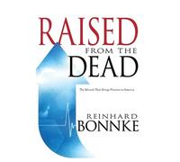 Reinhard Bonnke Raised from the Dead (Tascabile)