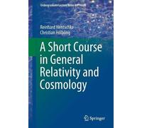 Reinhard Hentschke Christia A Short Course in General Relativity and (Tascabile)