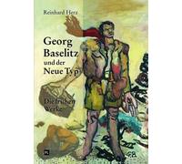 Reinhard Herz Georg Baselitz Und Der Neue Typ (Copertina rigida)