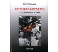 Reinhard Heydrich. Vita pensiero azione - [Ritter]