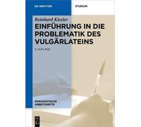 Reinhard Kiesler Einführung in die Problematik des Vulgärlateins (Tascabile)