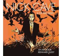 Reinhard Kleist Nick Cave & The Bad Seeds: An Art Book (Copertina rigida)