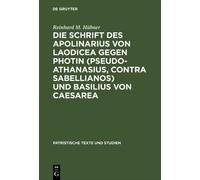 Reinhard M. Hüb Die Schrift des Apolinarius von Laodicea gege (Copertina rigida)
