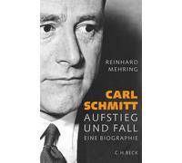 Reinhard Mehring Carl Schmitt: Aufstieg und Fall (Copertina rigida)