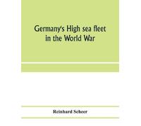 Reinhard Scheer Germany's high sea fleet in the World War (Tascabile)