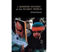 Reinhard Schulze A Modern History of the Islamic World (Tascabile)