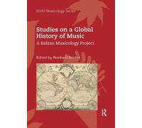 Reinhard Strohm Studies on a Global History of Music (Tascabile)
