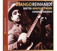 Reinhardt,Django - And His American Friends-Complete