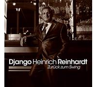 Django Heinrich Reinhardt - Zurück Zum Swing