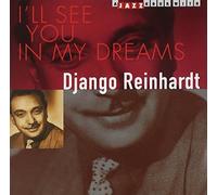 Reinhardt,Django - I'll See You in My Dreams