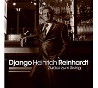 Django Heinrich Reinhardt - Zurück Zum Swing