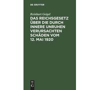 Reinhart Geigel Das Reichsgesetz Über Die Durch Innere Unruhe (Copertina rigida)
