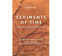Reinhart Koselleck Sediments of Time (Copertina rigida)