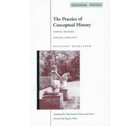 Reinhart Koselleck The Practice of Conceptual History (Copertina rigida)