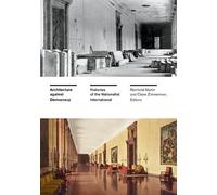 Reinhold Martin Architecture Against Democracy (Copertina rigida)