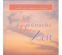 Reinhold Seitz - Ich Wünsche Dir Zeit