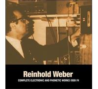 Reinhold Weber Complete Electronic and Phonetic Works 1968-1974 (Vinyl LP)