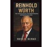 Reinhold Würth: The Visionary Journey That Shaped Industries and Inspired Generations.