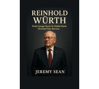 REINHOLD WURTH: From Garage Stack To Global Stock -Screwed Into Success