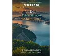 Reinicializacao de Bem-Estar de 14 Dias: O Protocolo Brasileiro