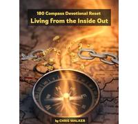 Reinicio devocional de la brújula 180 Vivir de adentro hacia afuera