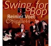 Reinier Voet & Pigalle 4 - Swing for Bob