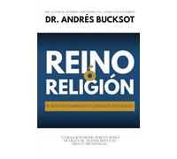 Reino o religión: El reino te desarrolla y la religión te da rollo