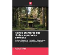 Reinos efémeros dos chefes superiores Bamileke: O caso de Babadjou de 1902 a 2024 Situação atual, causas, consequências e propostas de soluções